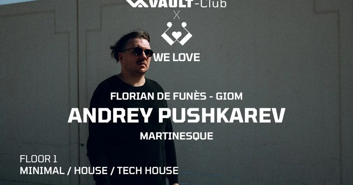 VAULT-Club INVITES We Love with Andrey Pushkarev