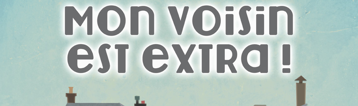 Mon voisin est extra