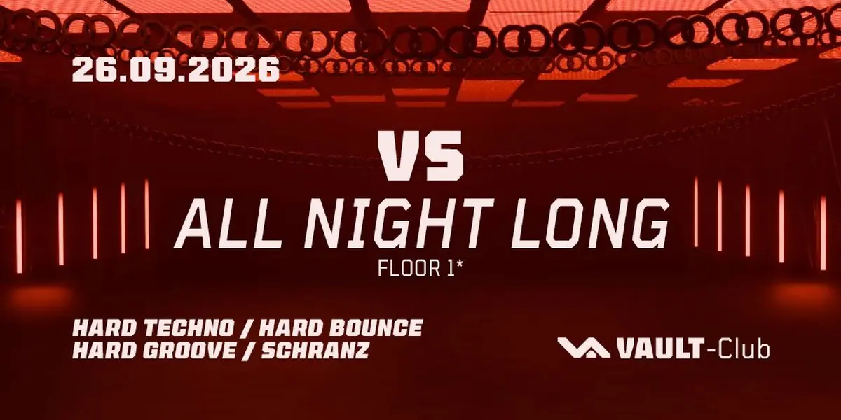VAULT-Club — w/VS [All night long] — Hard techno / Hard bounce / Hard groove