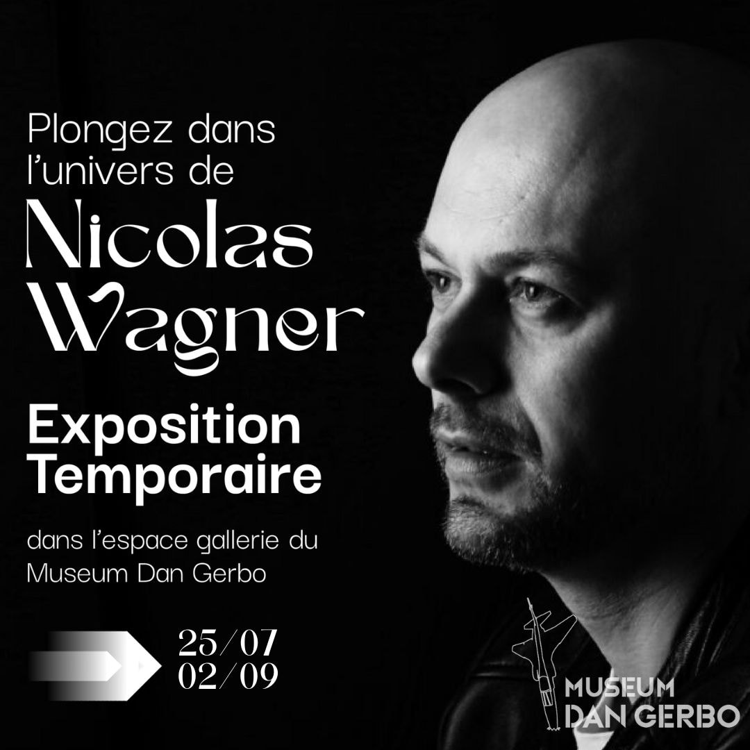 Plongez dans l'univers de Nicolas Wagner - Exposition Temporaire au Museum Dan Gerbo