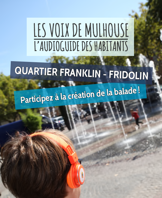 LES VOIX DE MULHOUSE : Quartier Franklin Fridolin