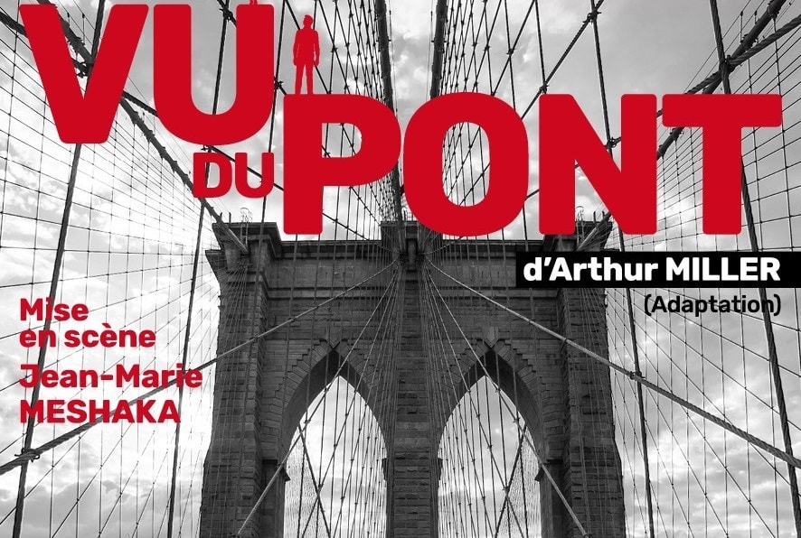 VU DU PONT d'Arthur MILLER ( adaptation )
