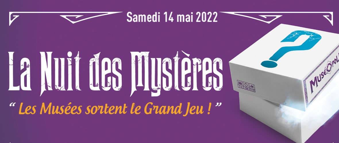 La Nuit des Mystères 2022 : "Les musées sortent le grand jeu"