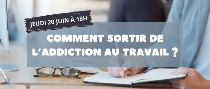 Comment sortir de l'addiction au travail ?