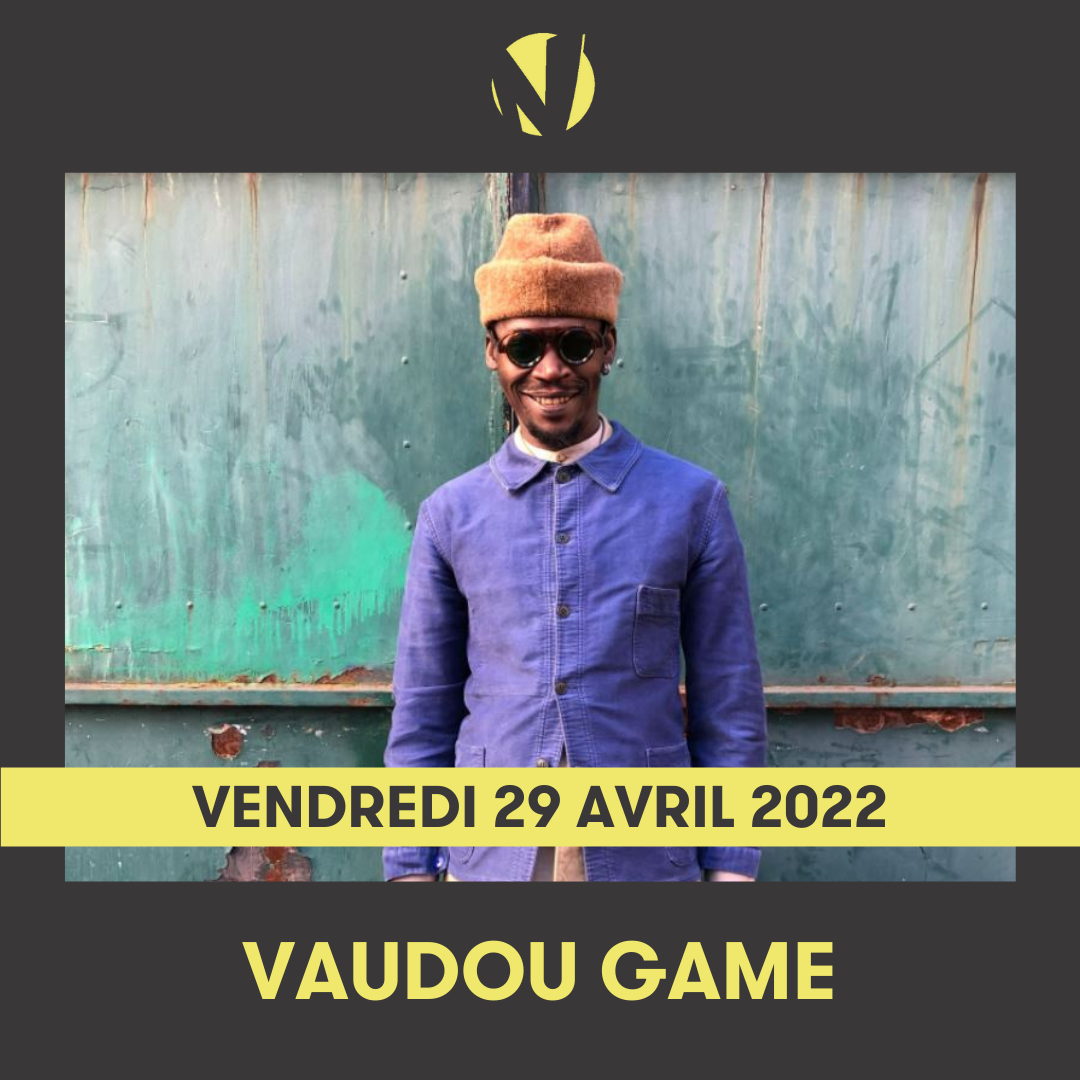 Vaudou Game au Noumatrouff