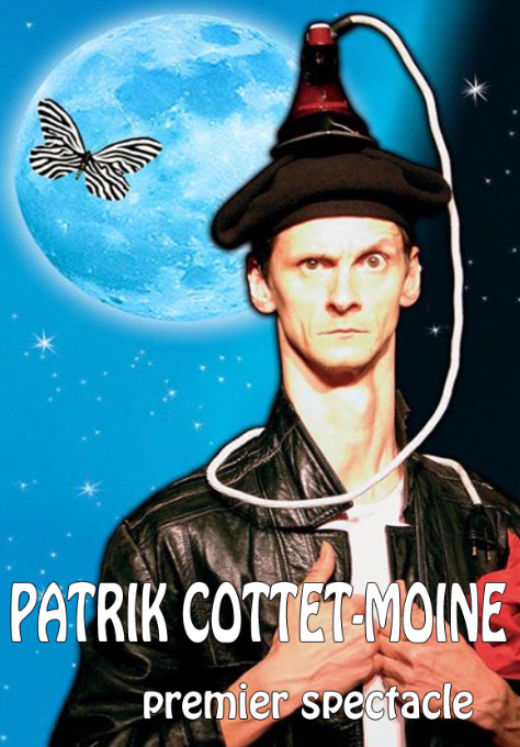 Patrik Cottet-Moine - Premier spectacle