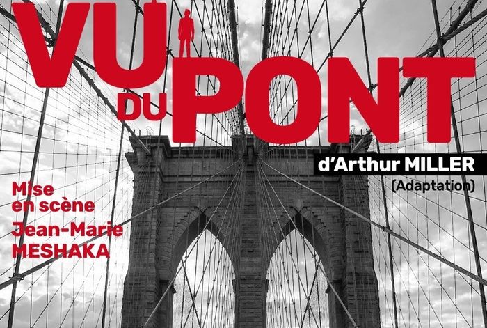 VU DU PONT d'Arthur MILLER ( adaptation )