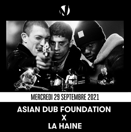 ASIAN DUB FOUNDATION - LA HAINE - CINE CONCERT